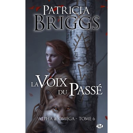 Alpha et Oméga T.06 : La voix du passé (FP)