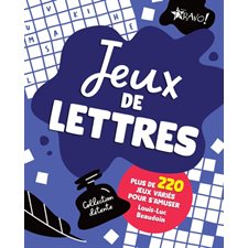 Collection détente : Jeux de lettres : Plus de 220 jeux variés pour s'amuser