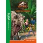 Jurassic World : Camp cretaceous T.08 : Sauve qui peut ! : Bibliothèque verte : 6-8