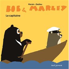 Le capitaine : Bob & Marley (Seuil)
