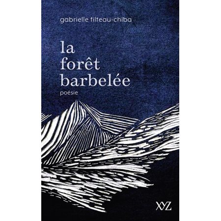 La forêt barbelée : Poésie