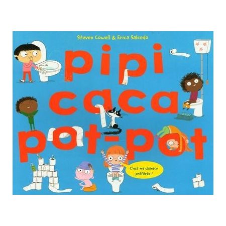 Pipi caca pot-pot : C'est ma chanson préférée ! : Couverture souple