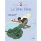 Le livre bleu : Nos histoires à partager : Dès 5 ans