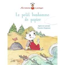 Le petit bonhomme de papier : Nos histoires à partager : Dès 3 ans
