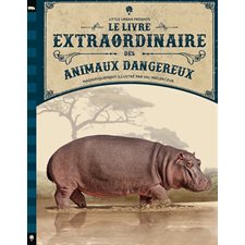 Le livre extraordinaire des animaux dangereux