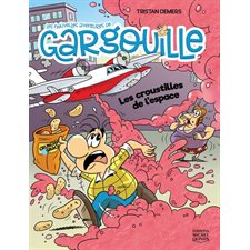 Les nouvelles aventures de Gargouille T.05 : Les croustilles de l''espace : Bande dessinée