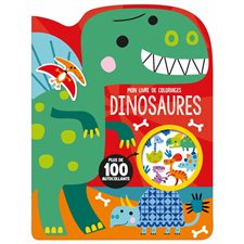 Dinosaures : Mon livre de coloriages : Plus de 100 autocollants