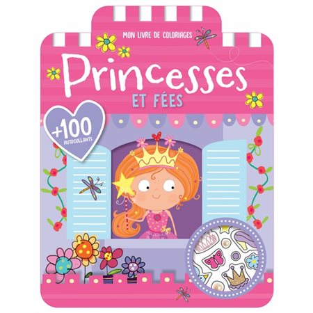 Princesses et fées : Mon livre de coloriages : Plus de 100 autocollants