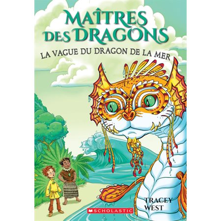 Maîtres des dragons T.19 : La Vague du dragon de la Mer : 6-8