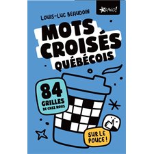 Mots croisés québécois sur le pouce !