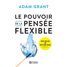 Le pouvoir de la pensée flexible