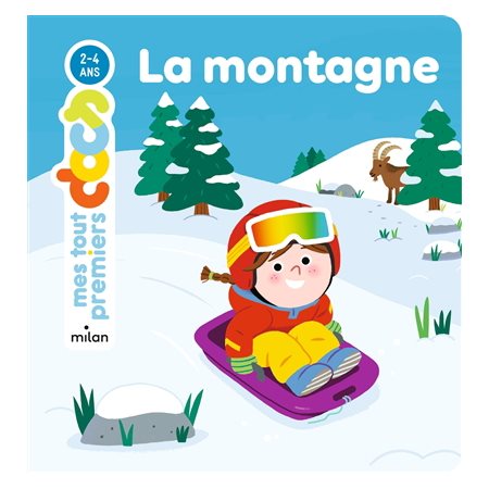 La montagne : Mes tout premiers docs : 2-4 ans