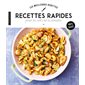 Recettes rapides pour les soirs de la semaine : Les meilleures recettes