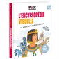 L'encyclopédie visuelle : De 7 à 107 ans : Le monde expliqué aux enfants : De A à Z : 280 infographies ludiques