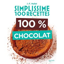 100 % chocolat : Simplissime 100 recettes