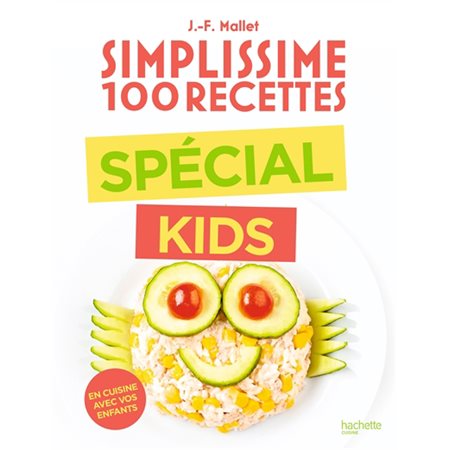 Spécial kids : Simplissime 100 recettes