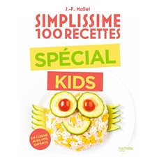 Spécial kids : Simplissime 100 recettes
