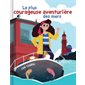 La plus courageuse aventurière des mers