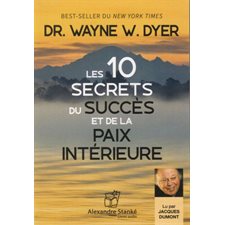 CD : Les 10 secrets du succès et de la paix intérieure