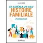 Se libérer de son histoire familiale : Une approche créative du transgénérationnel