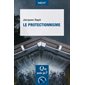 Le protectionnisme : Que sais-je ? : Économie : 1re édition