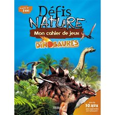 Dinosaures : Mon cahier de jeux : Plus de 70 jeux pour apprendre en t'amusant !