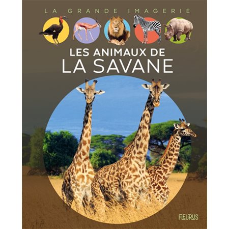 Les animaux de la savane : La grande imagerie : 3e édition