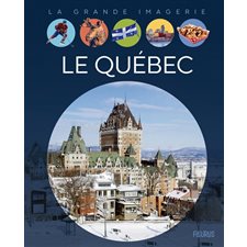 Le Québec : La grande imagerie : 1re édition