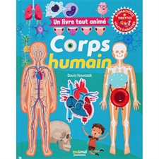 Corps humain : Unn livre tout animé : Animations, tirettes & volets à soulever