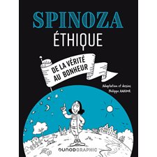 Spinoza : Ethique : De la vérité au bonheur : Bande dessinée