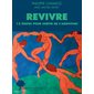 Revivre, 12 étapes pour sortir de l'addiction