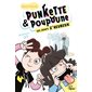 Les jours z'heureux : Punkette & Poupoune