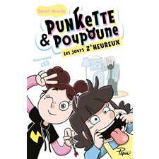 Les jours z'heureux : Punkette & Poupoune