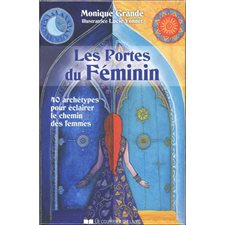 Les portes du féminin : 40 archétypes pour éclairer le chemin des femmes