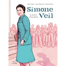 Simone Veil ou La force d''une femme : Bande dessinée