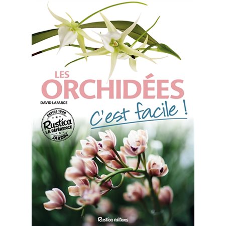 Les orchidées, c'est facile !