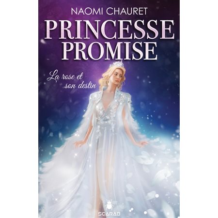 Princesse promise T.04 : La rose et son destin