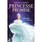 Princesse promise T.03 : Les Les pétales d''une rose