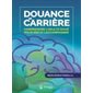 Douance et carrière : Comprendre l'adulte doué pour mieux l'accompagner
