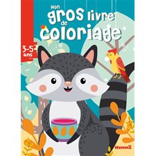 Mon gros livre de coloriage : Raton laveur : 3-5 ans