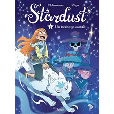Stardust T.01 : Un héritage oublié : Bande dessinée : ADO