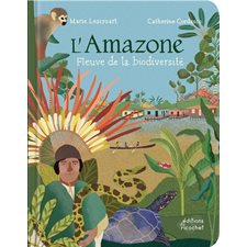 L'Amazone, fleuve de la biodiversité