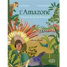 L'Amazone, fleuve de la biodiversité