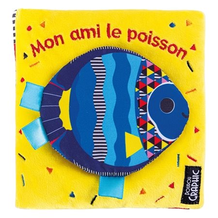 Mon ami le poisson : Livre tissu