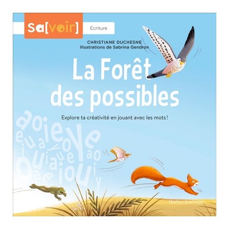 La Forêt des possibles : Explore ta créativité en jouant avec les mots ! : Sa[voir]