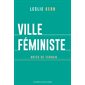 Ville féministe : Notes de terrain