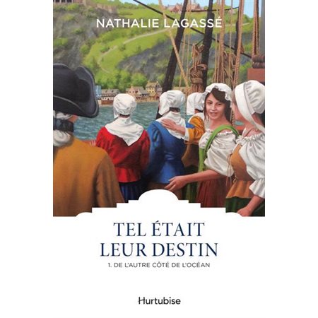 Tel était leur destin T.01 : De l'autre côté de l'océan : Les classiques d'ici 9.95 $