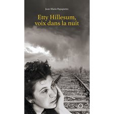 Etty Hillesum, voix dans la nuit