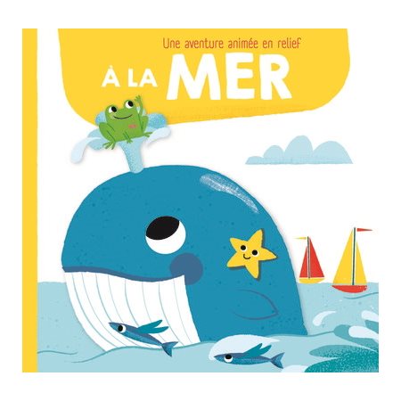 A la mer : Une aventure animée en relief