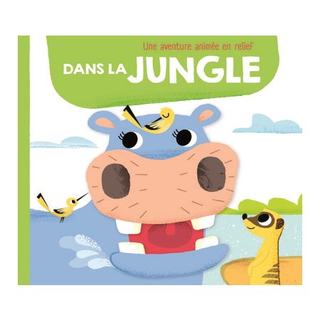 Dans la jungle : Une aventure animée en relief